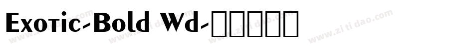 Exotic-Bold Wd字体转换